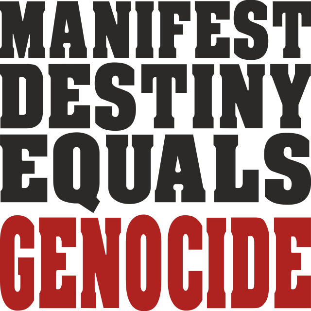 Manifest Destiny Equals Genocide